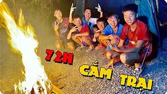 Anh Ba Phải Tv Cắm Trại 72H