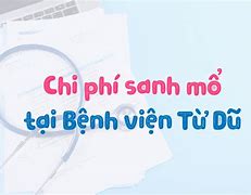 Chi Phí Đẻ Mổ Từ Dũ