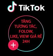 Tăng Follow Tiktok Giá Rẻ